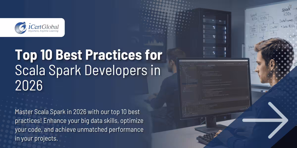 Top 10 Best Practices for Scala Spark Developers in 2026