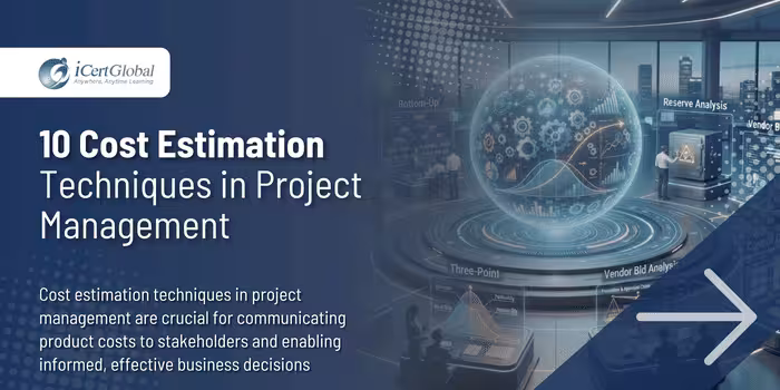10 Cost Estimation Techniques in Project Management