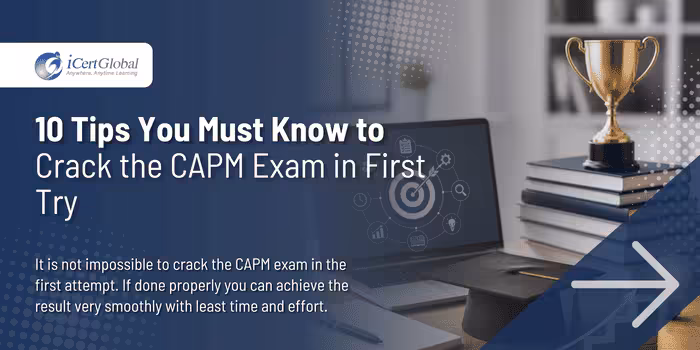 10 Tips You Must Know to Crack the CAPM Exam in First Try