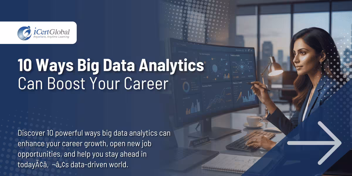 10 Ways Big Data Analytics Can Boost Your Career
