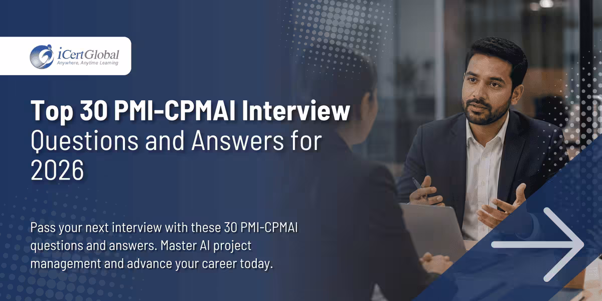 Top 30 PMI-CPMAI Interview Questions and Answers for 2026