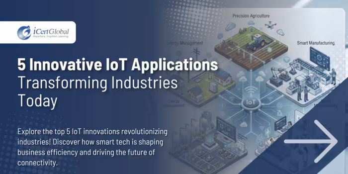 5 Innovative IoT Applications Transforming Industries Today