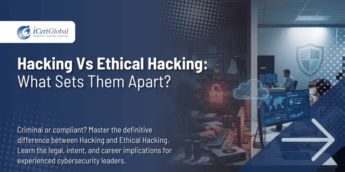 Explaining the Difference Between Hacking & Ethical Hacking