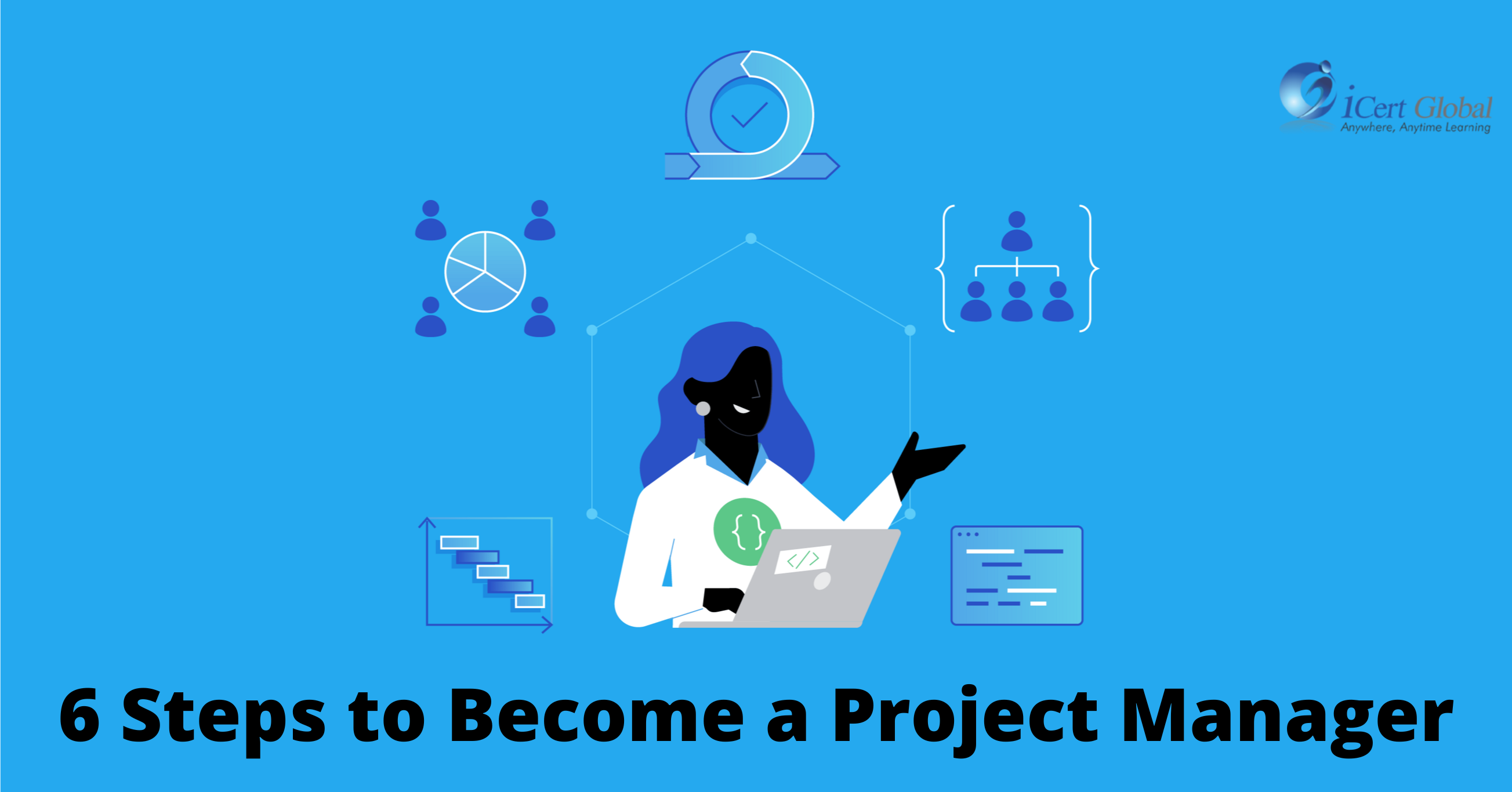 6 Steps to Become a Project Manager