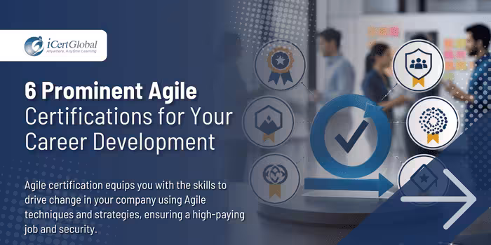 6 Prominent Agile Certifications for Your Career Development