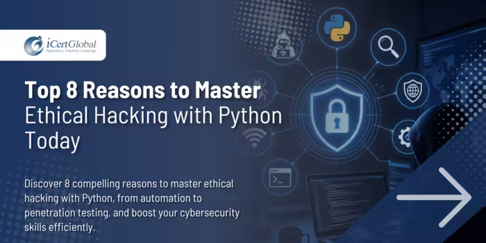 Top 8 Reasons to Master Ethical Hacking with Python Today