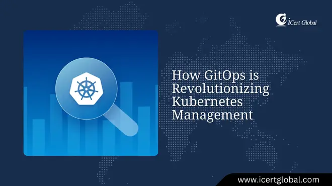 How GitOps is Revolutionizing Kubernetes Management