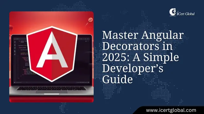 Master Angular Decorators in 2025: A Simple Developer’s Guide