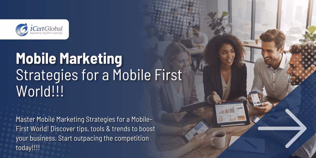 Mobile Marketing Strategies for a Mobile First World!!!