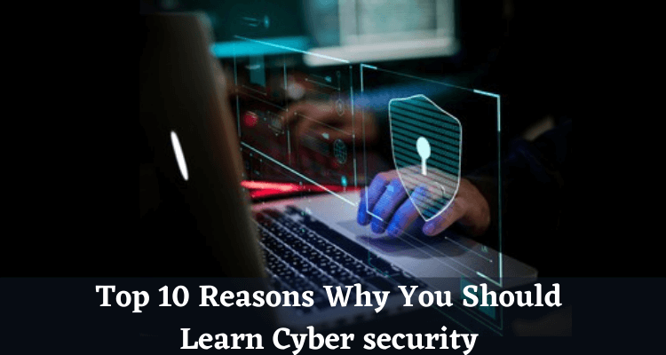 Top 10 Reasons Why You Should Learn Cyber Security Icert Global 1348