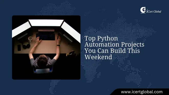 Top Python Automation Projects You Can Build This Weekend