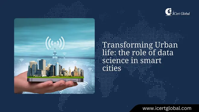 Transforming Urban life: the role of data science in smart cities