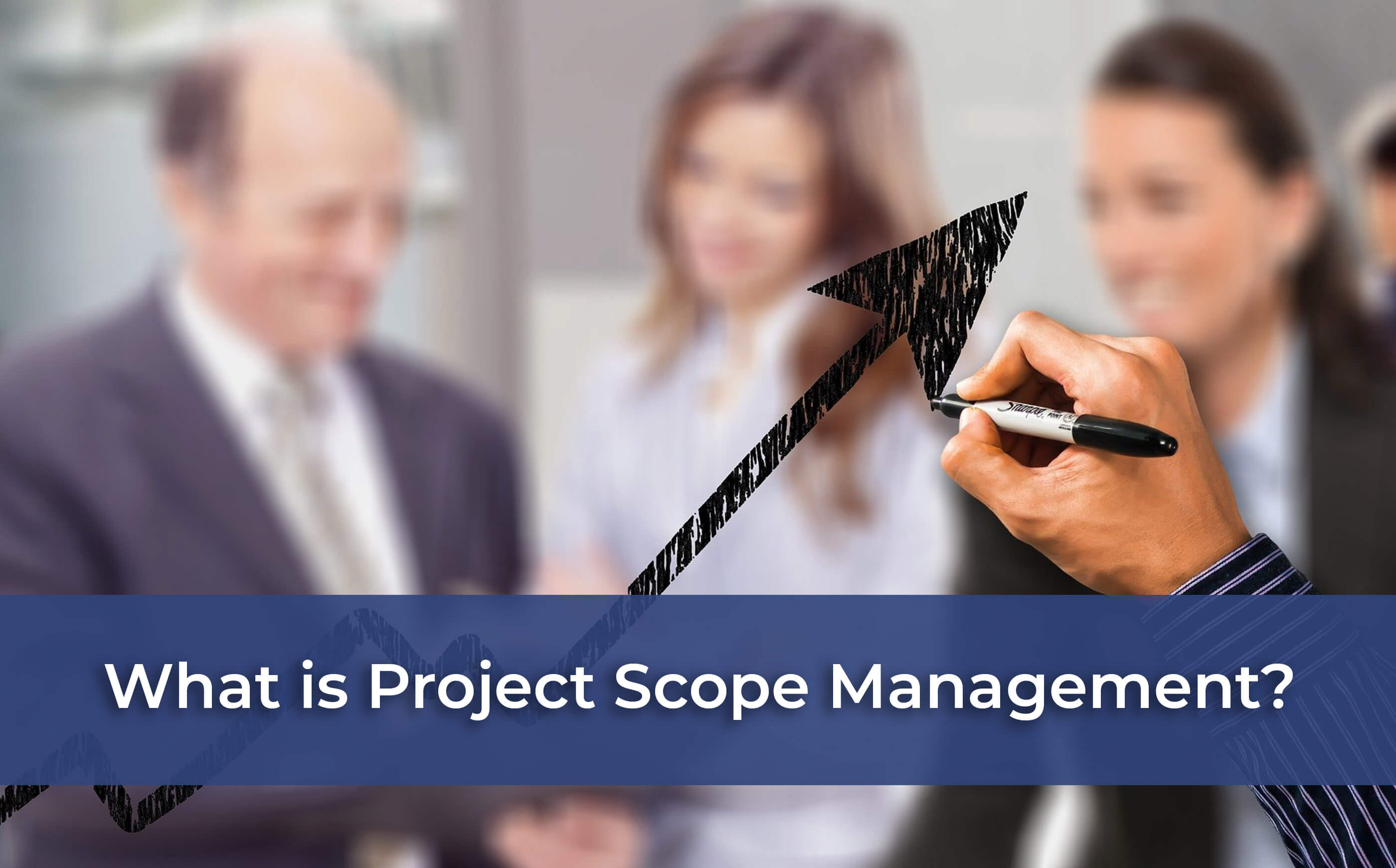 project-scope-management-and-its-benefits-icert-global