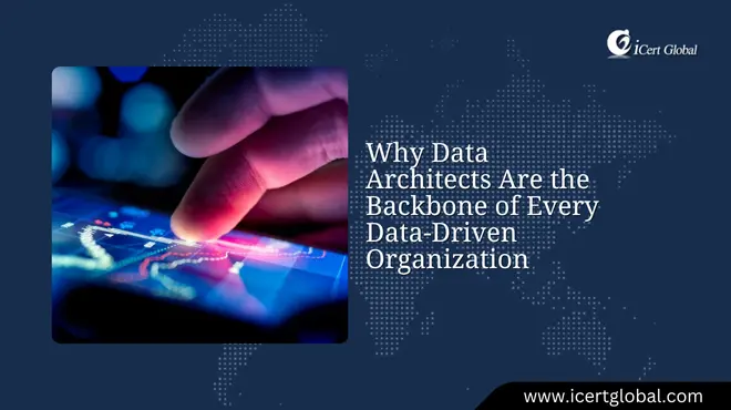 Why Data Architects Are the Backbone of...