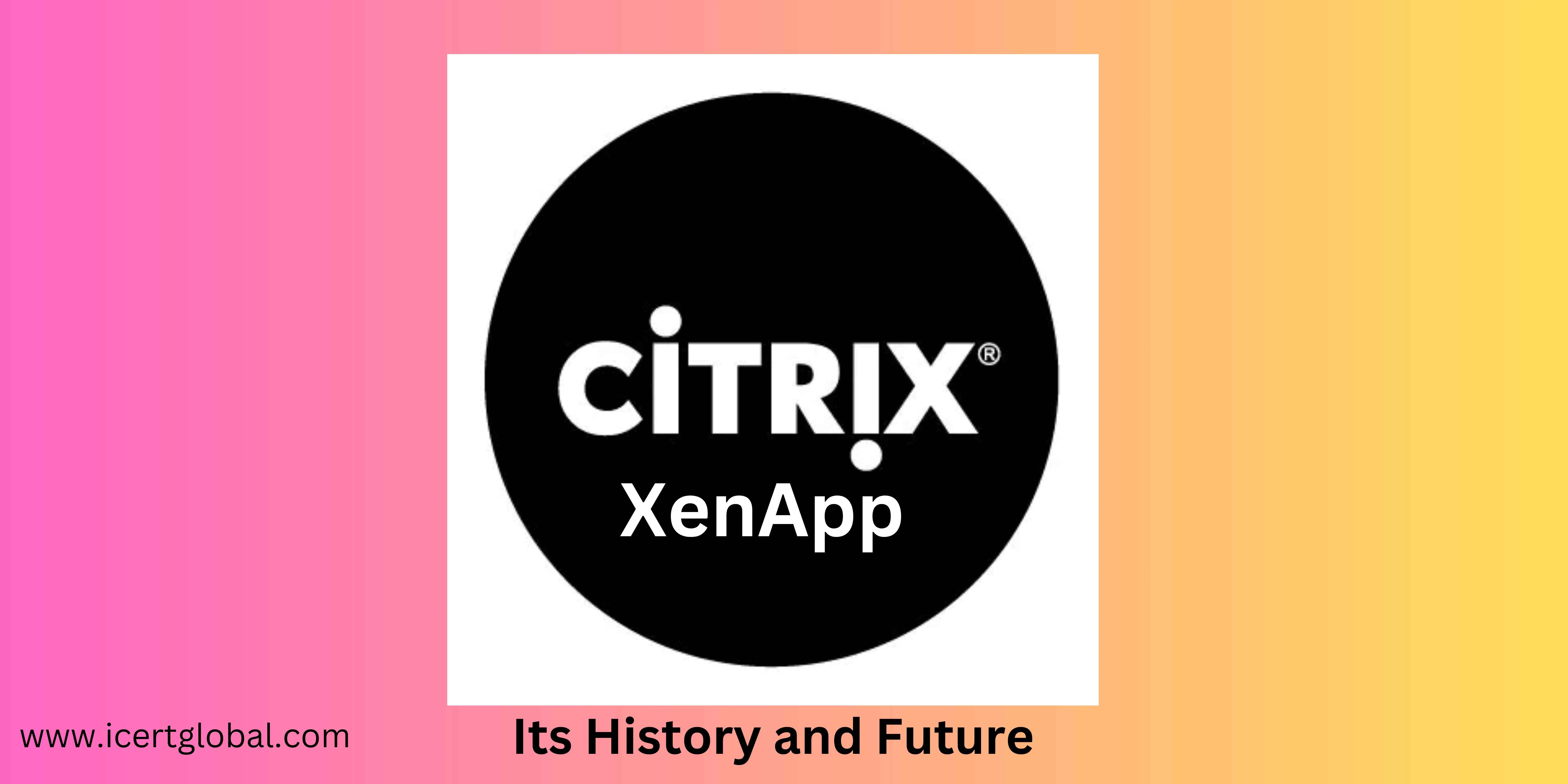 the evolution of xenapp a look at its history and future blog