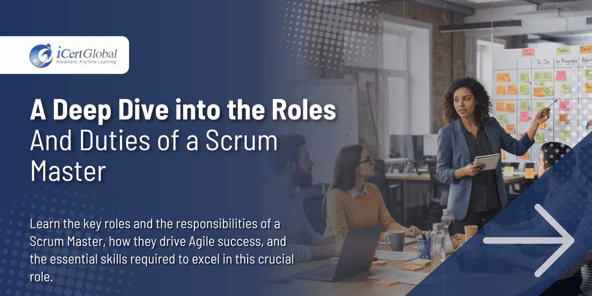 A Deep Dive into the Roles and Duties of a Scrum Master