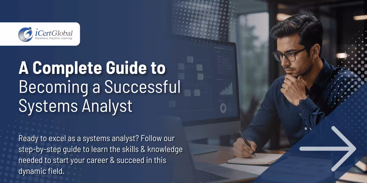 A Complete Guide to Becoming a Successful Systems Analyst