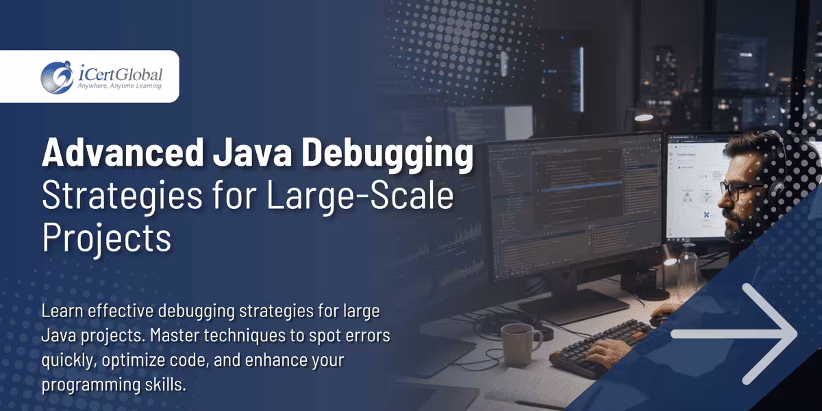Advanced Java Debugging Strategies for Large-Scale Projects
