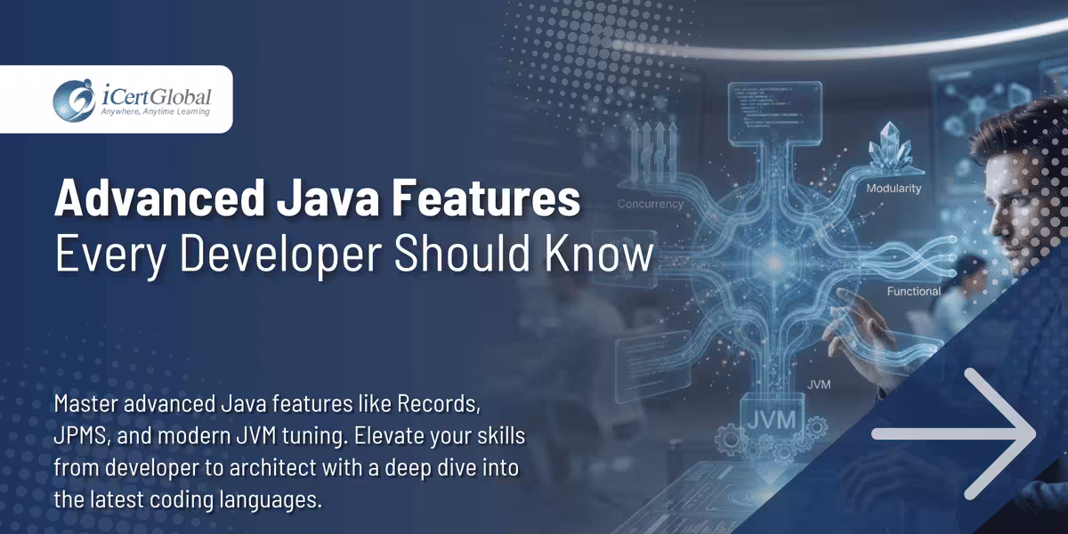 Advanced Java Features Every Developer Should Know