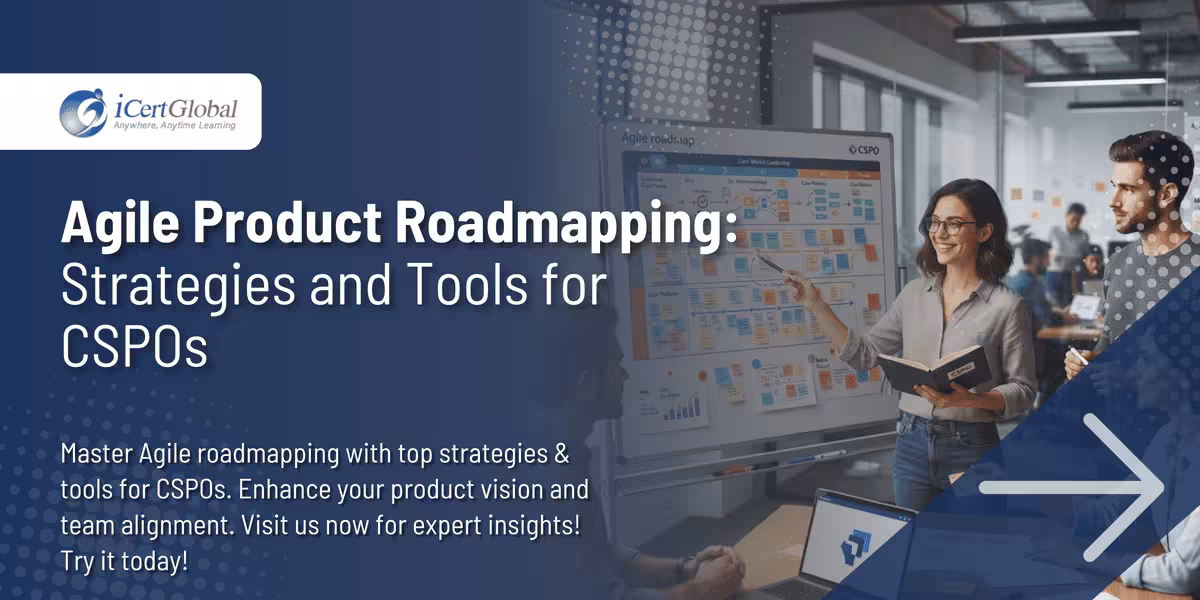 Agile Product Roadmapping: Strategies and Tools for CSPOs