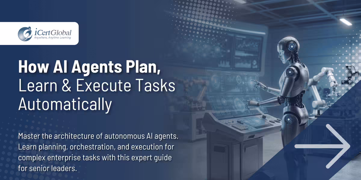 How AI Agents Plan, Learn & Execute Tasks Automatically