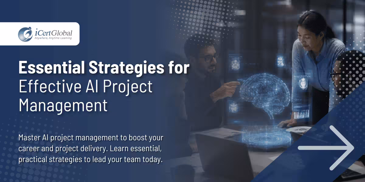 Essential Strategies for Effective AI Project Management