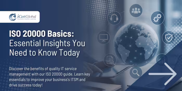 ISO 20000 Basics: Essential Insights You Need to Know Today