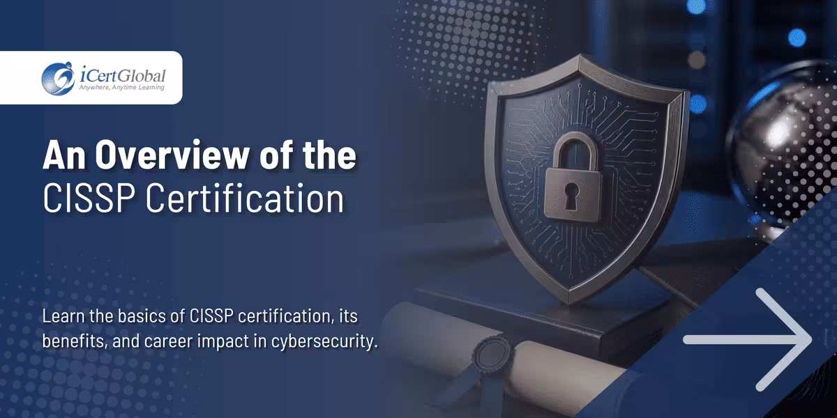 An Overview of the CISSP Certification