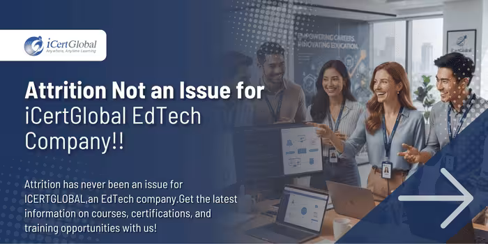 Attrition Not an Issue for ICERTGLOBAL EdTech Company!!