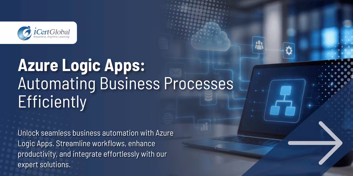 Azure Logic Apps: Automating Business Processes Efficiently