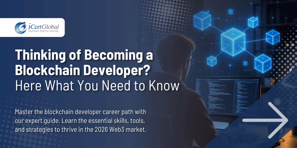 Thinking of Becoming a Blockchain Developer? Here’s What You Need to Know