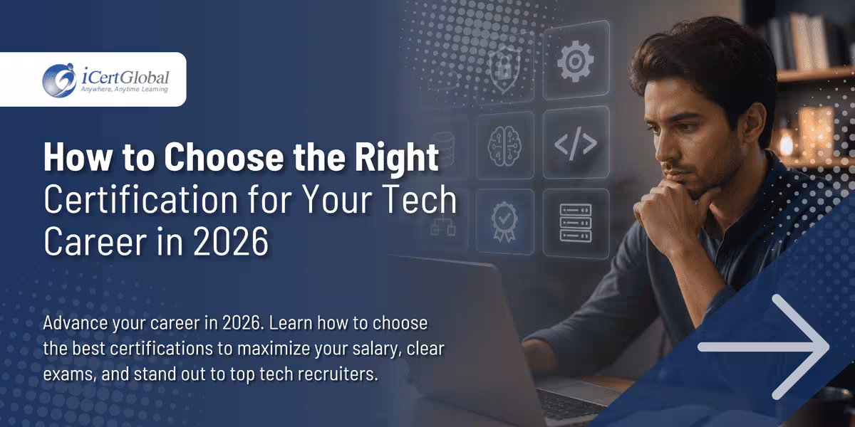 How to Choose the Right Certification for Your Tech Career in 2026