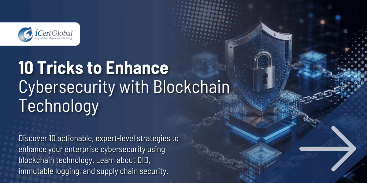10 Tricks to Enhance Cybersecurity with Blockchain Technology