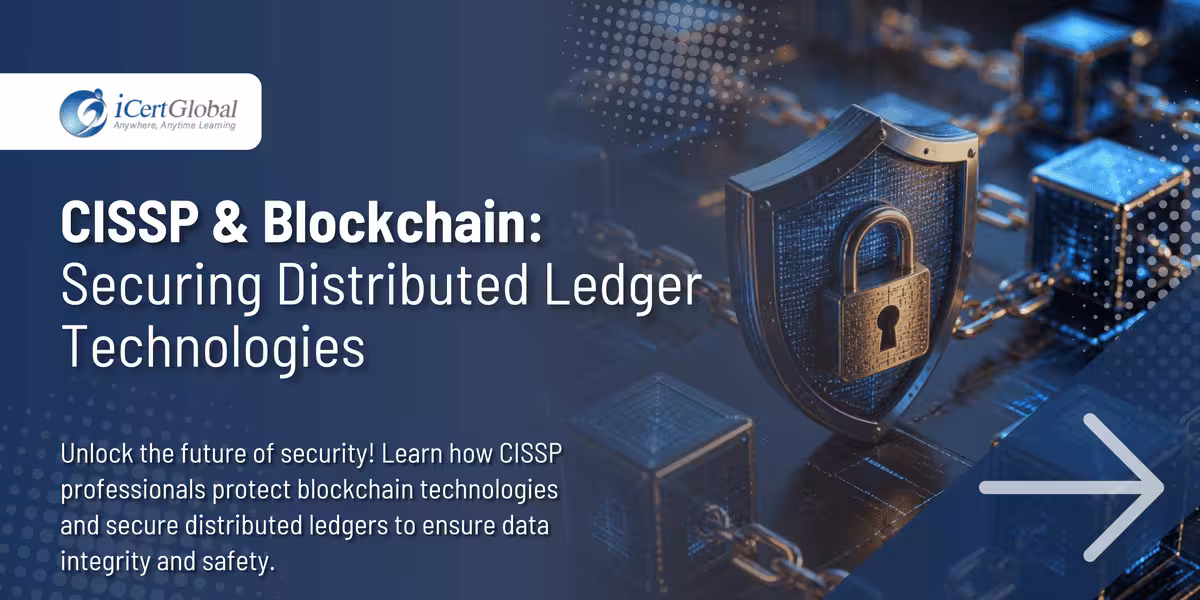 CISSP & Blockchain: Securing Distributed Ledger Technologies