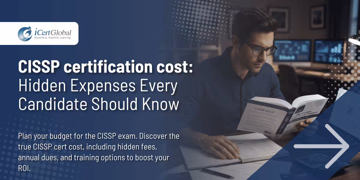 CISSP cert cost: Hidden Expenses Every Candidate Should Know