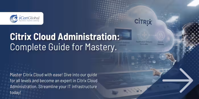 Citrix Cloud Administration: Complete Guide for Mastery.