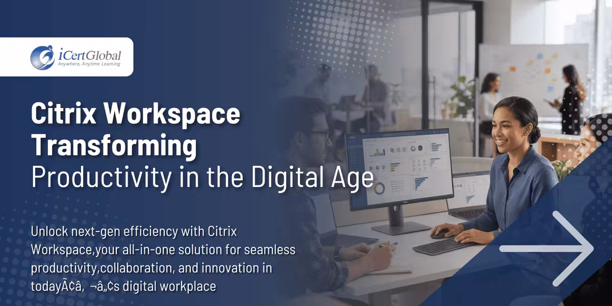 Citrix WorkspaceTransforming Productivity in the Digital Age