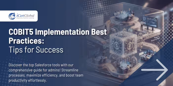 COBIT® 5 Implementation Best Practices: Tips for Success