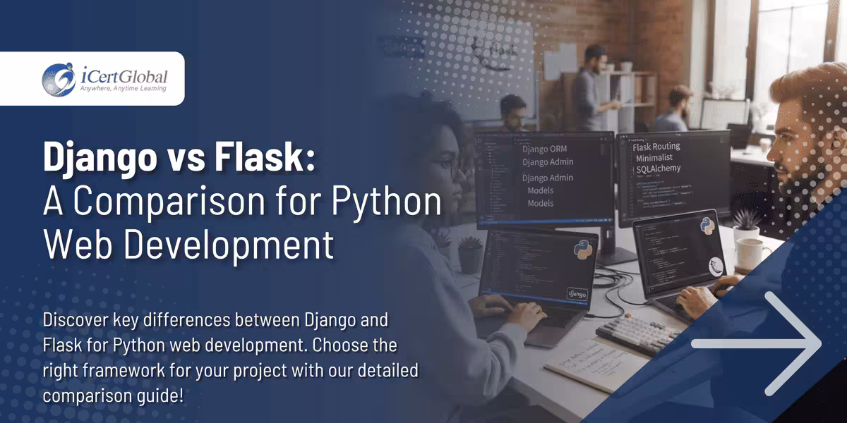 Django vs Flask: A Comparison for Python Web Development