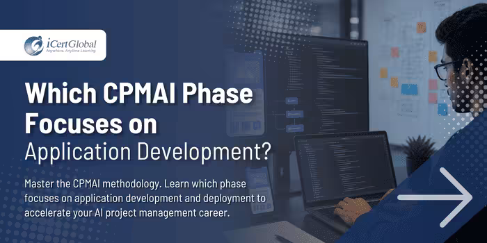 Which CPMAI Phase Focuses on Application Development?
