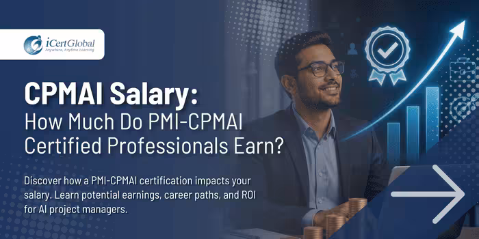 CPMAI Salary: How Much Do PMI-CPMAI Certified Professionals Earn?