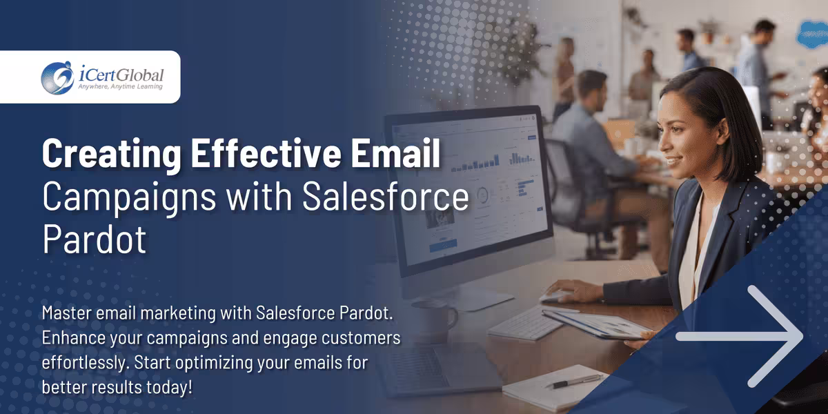 Creating Effective Email Campaigns with Salesforce Pardot