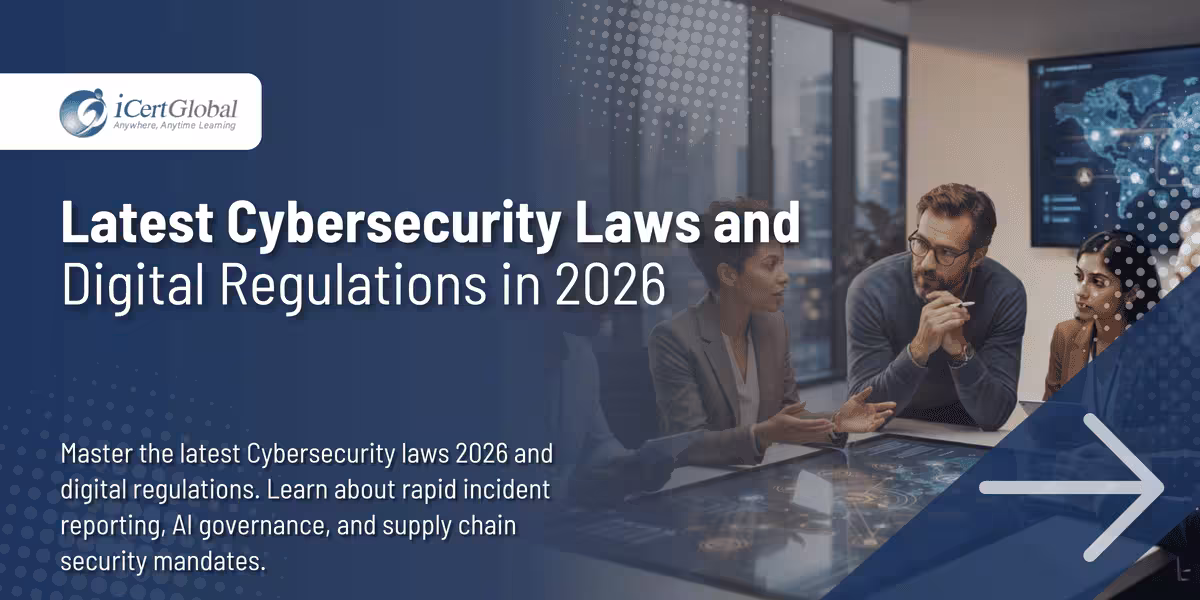 Latest Cybersecurity Laws and Digital Regulations in 2026