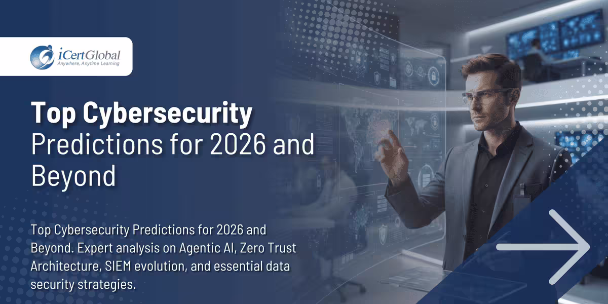 Top Cybersecurity Predictions for 2026 and Beyond