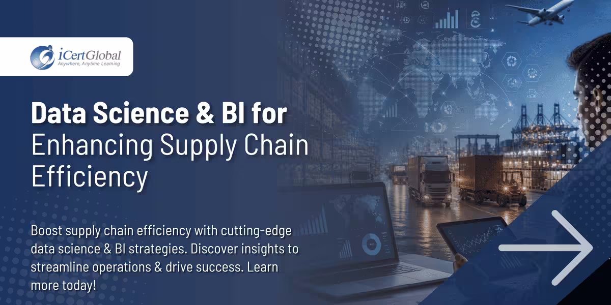Data Science & BI for Enhancing Supply Chain Efficiency