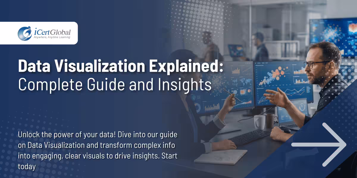 Data Visualization Explained: Complete Guide and Insights