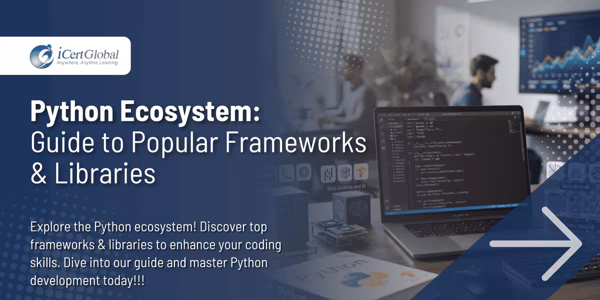 Python Ecosystem: Guide to Popular Frameworks & Libraries