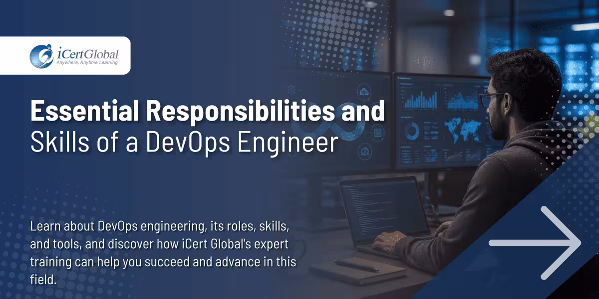 Essential Responsibilities and Skills of a DevOps Engineer