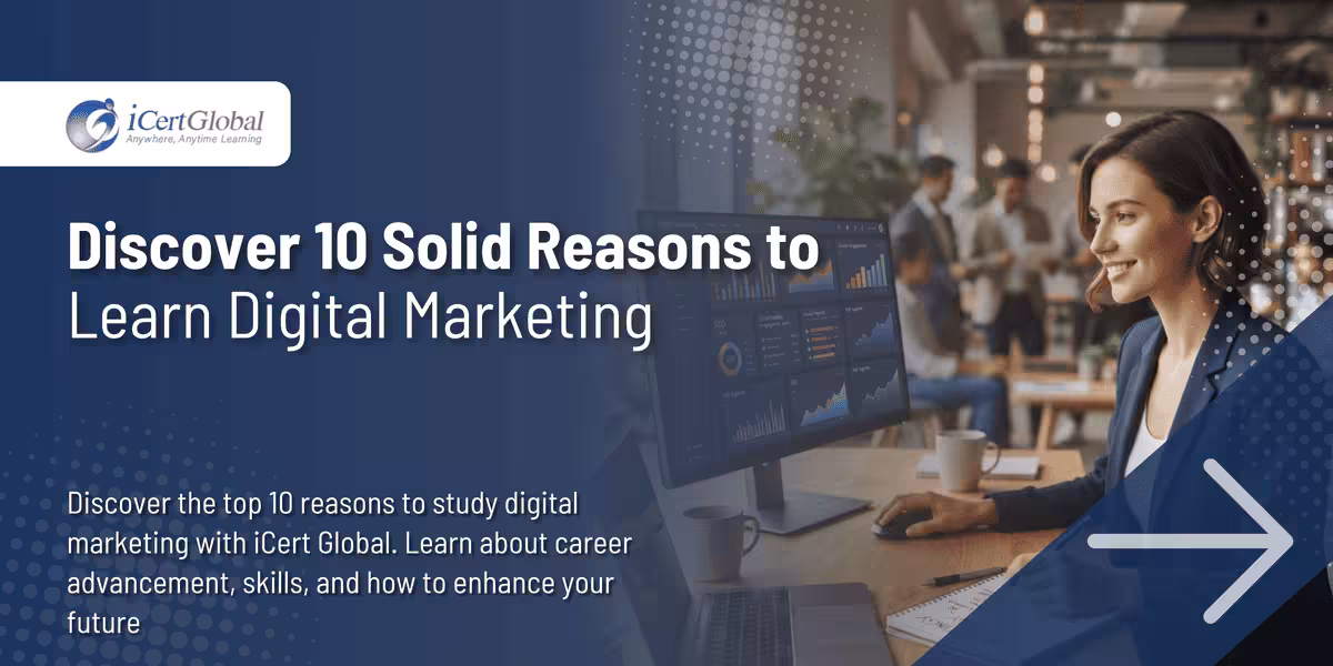 Discover 10 Solid Reasons to Learn Digital Marketing