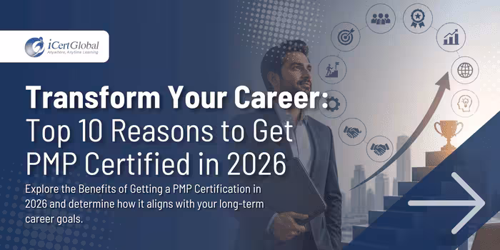 Transform Your Career: Top 10 Reasons to Get PMP Certified in 2026